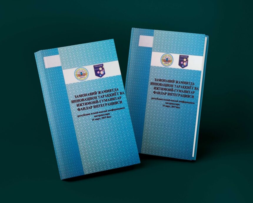 «Zamonaviy jamiyatda innovatsion taraqqiyot va ijtimoiy-gumanitar fanlar integratsiyasi»