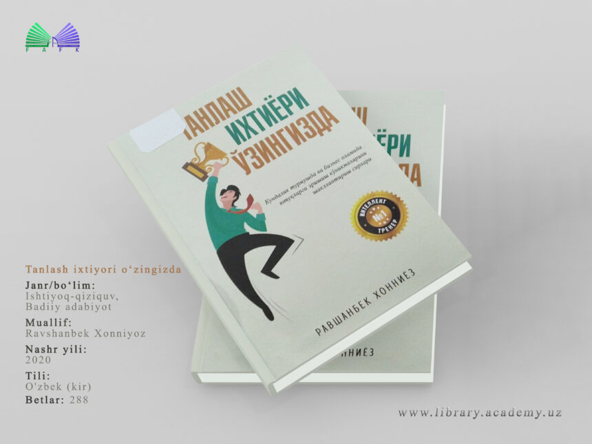 Ravshanbek Xonniyoz. Tanlash ixtiyori o’zingizda Ravshanbek Xonniyoz. Tanlash ixtiyori o’zingizda