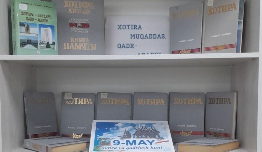 Fanlar akademiyasi Fundamental kutubxonasida 9-may – Xotira va qadrlash kuni munosabati bilan “Xotira muqaddas. Qadr – abadiy” nomli kitob ko‘rgazmasi tashkil etildi
