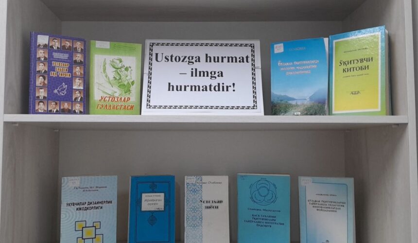 1-oktabr – O‘qituvchi va murabbiylar kuni munosabati bilan Fanlar akademiyasi Fundamental kutubxonasida “Ustozga hurmat – ilmga hurmatdir” mavzusida kitob ko‘rgazmasi tashkil etildi